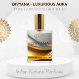 Divyana - Luxurious Aura - Indian Natural Perfume
