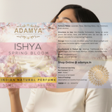 Ishya - Spring Bloom - Indian Natural Perfume