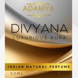 Divyana - Luxurious Aura - Indian Natural Perfume