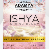 Ishya - Spring Bloom - Indian Natural Perfume