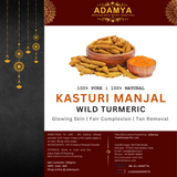 WILD TURMERIC, KASTURI MANJAL POWDER FOR GLOWING SKIN, FAIR COMPLEXION, TAN REMOVAL _ 100% PURE, 100% NATURAL AND CHEMICAL FREE