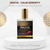 Iravya - Calm Serenity - Indian Natural Perfume - 50ml